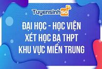 Các Trường Xét Học Bạ Khu Vực Miền Bắc