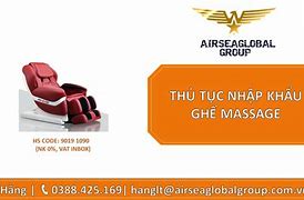 Thủ Tục Nhập Khẩu Ghế Massage