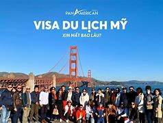 Xin Visa Đi Du Lịch Mỹ Mất Bao Lâu